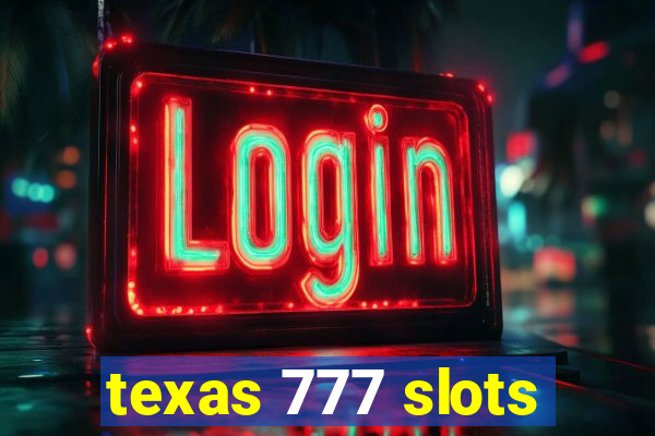 texas 777 slots